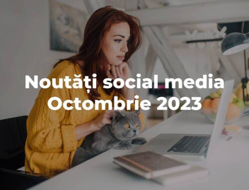 Octombrie 2023: Noutățile din Social Media despre care ar trebui să știi