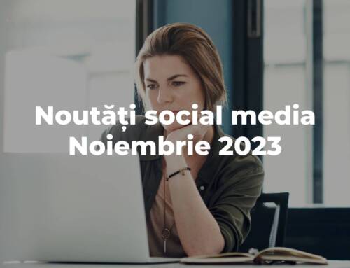 Noiembrie 2023: Noutățile din Social Media despre care ar trebui să știi