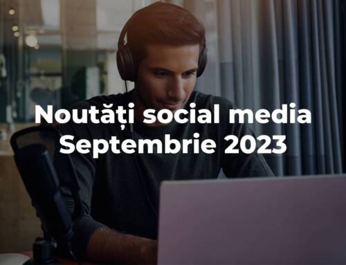 Septembrie 2023: Noutățile din Social Media despre care ar trebui să știi