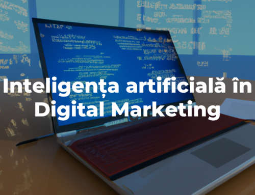 Top 3 beneficii ale inteligenței artificiale în Digital Marketing