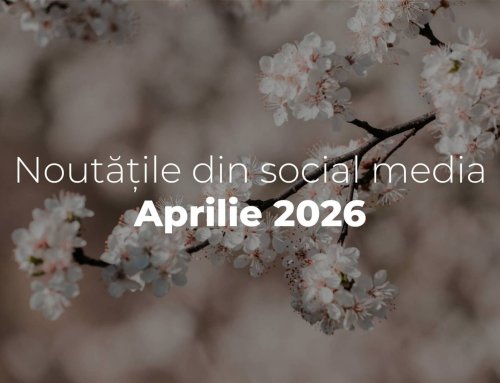 Aprilie 2026: noutățile social media care merită citite